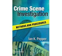 Crime Scene Investigation: Methods And Procedures: Methods and Procedures