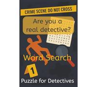 Crime Scene Word Search: Over 50 Mystery Puzzles for True Crime Lovers and Puzzle Enthusiasts