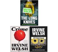 Crime Series 3 Books Collection Set By Irvine Welsh (Crime, The Long Knives & Resolution)