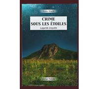 Crime sous les Étoiles: Lagarde enquête (T15)