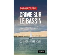 Crime sur le Bassin - Du sang dans les voiles