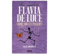 Alan Bradley – Crime sur les planches : Une enquête de Flavia de Luce – Roman – Broché