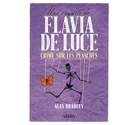 Alan Bradley – Crime sur les planches : Une enquête de Flavia de Luce – Roman – Broché