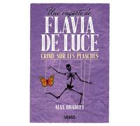 Alan Bradley – Crime sur les planches : Une enquête de Flavia de Luce – Roman – Broché