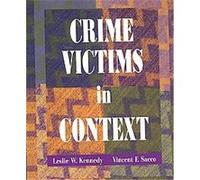 Crime Victims in Context Leslie W. Kennedy, Vincent F. Sacco (Auteur)