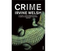 Crime Welsh, Irvine (Auteur)