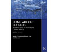 Crime Without Borders An Introduction to International Criminal Justice - Aaron Fichtelberg - Routledge - ebook (ePub) - Livre