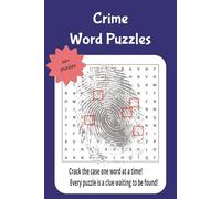 crime word searches: Crack the case one word at a time! Every puzzle is a clue waiting to be found!