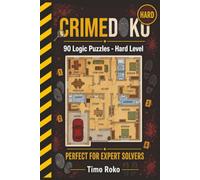 CRIMEDOKU HARD: 90 Challenging Detective Cases That Push Your Deductive Reasoning to the Limit