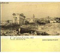 Crimée, 1854-1856. Premiers reportages de guerre