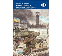 Crimée, Donetsk, Louhansk 2014-2015 - Michal Klimecki (Buch auf Polnisch)