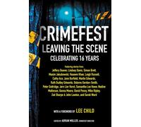 CrimeFest Leaving the Scene Celebrating 16 Years - Lee Child - No Exit Press - ebook (ePub) - Livre