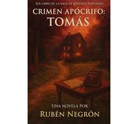 Crimen Apócrifo: Tomás: Tercer libro de la saga: Lorenzo Fontánez