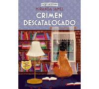 Crimen descatalogado: Un Misterio Felino Para Ratones De Biblioteca