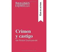 Crimen Y Castigo De Fiódor Dostoyevski (Guía De Lectura)