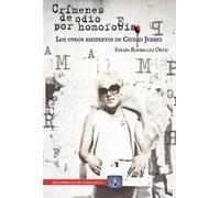 Crímenes de odio por homofobia: Los otros asesinatos de Ciudad Juárez