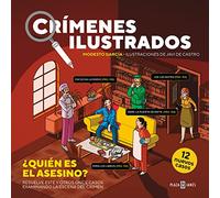 Crímenes ilustrados - ¿Quién es el asesino?: Resuelve este y otros once casos examinando la escena del crimen