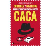 Crímenes y misterios para resolver mientras haces caca