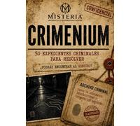 CRIMENIUM: 50 Expedientes Criminales para Resolver