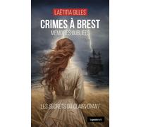 Crimes a brest - memoires oubliees les secrets du clairvoyant (coll. geste noir) Mémoires oubliées, les secrets du clairvoyant - Laëtitia Gilles - Geste - broché - Roman