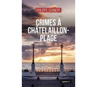 Crimes a chatelaillon-plage (coll. geste noir) - Philippe Schnepf - Geste - broché - Roman