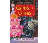 Crimes and Covers by Amanda Flower Amanda Flower (Auteur)
