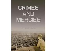Crimes and Mercies: The Fate of German Civilians Under Allied Occupation, 1944-1950
