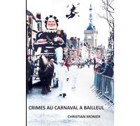 CRIMES AU CARNAVAL A BAILLEUL