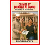 CRIMES BY BHARAT KI LAXMI: WARNING TO BACHELORS
