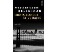 Crimes d'amour et de haine Jonathan Kellerman (Auteur), Faye Kellerman (Auteur)