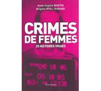 Crimes de femmes – Christine, Magali, Florence, Simone… 25 histoires vraies – Flammarion