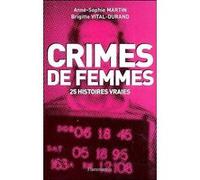 Crimes de femmes Anne-Sophie Martin (Auteur)
