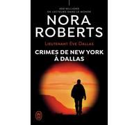 Crimes de New York à Dallas - Nora Roberts - J'ai Lu - broché - Roman