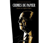 Crimes de papier: Retour sur l'affaire Papon