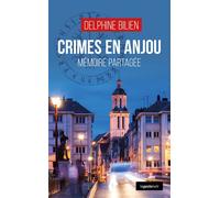 Crimes en anjou (geste) - memoire partagee (coll. geste noir) Mémoire partagée - Delphine Bilien - Geste - broché - Roman