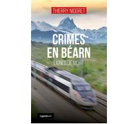 Crimes en bearn (coll. geste noir) - Thierry Niogret - Geste - broché - Roman