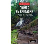 Crimes en Bretagne L'enfer au paradis - Gilbert Petit - Geste - broché - Roman
