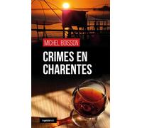 Crimes en charentes (geste) (coll. geste noir) - Michel Boisson - Geste - broché - Roman
