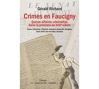 Crimes en Faucigny: Quinze affaires criminelles dans la province au XVIIIe siècle