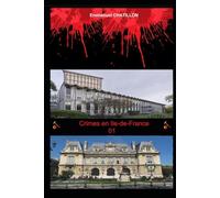 Crimes en Ile-de-France 01