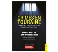 Crimes en Touraine Fabrice Mauclair (Auteur), Jean-Michel Sieklucki (Auteur)
