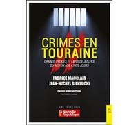 Crimes en Touraine - Grands procès et faits de justice du Moyen-Age à nos jours - Jean-Michel Sieklucki - Nouvelles Editions Sutton - broché - Essai