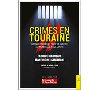 Crimes en Touraine - Grands procès et faits de justice du Moyen-Age à nos jours - Jean-Michel Sieklucki - Nouvelles Editions Sutton - broché - Essai