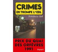 Crimes en trompe l'oeil - ( Prix Quai des Orfèvres 1991 )