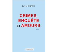 Crimes, enquêtes et amours