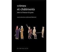 Crimes et châtiments dans la chanson de geste - Bernard Ribémont - Klincksieck - broché - Etude