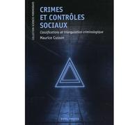 Crimes et contrôles sociaux Classification et triangulation criminologique - Maurice Cusson - Presses Polytechniques Romandes - broché - Etude