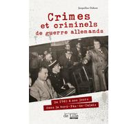 Crimes et criminels de guerre allemands - Jacqueline Duhem - Les Lumieres De Lille - broché - Etude
