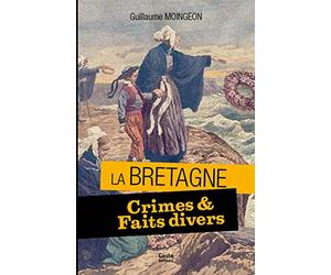 Crimes et Faits Divers en Bretagne