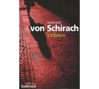 Ferdinand von Schirach – Crimes – Roman – Broché